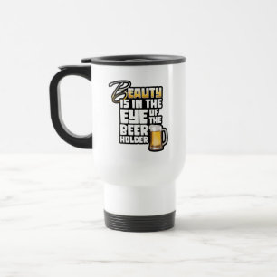 Auge des Bierhalters - Funny Beer Drinker Reisebecher