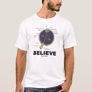 Auge glauben (ich glaube anatomischem Spaß) T-Shirt