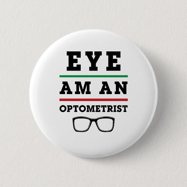 Auge ist ein Optometriker Funny Optometrie Button (Vorderseite)