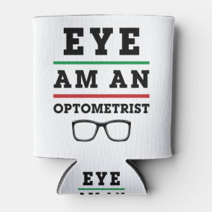 Auge ist ein Optometriker Funny Optometrie Dosenkühler