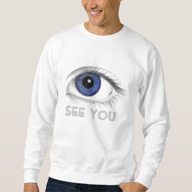 Auge SEHEN SIE Sweatshirt (Vorderseite)