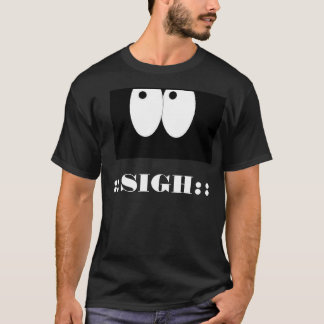 Augen-Rollenseufzer T-Shirt