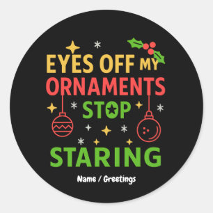 Augen weg von meinem Christbaumschmuck Lustiges We Runder Aufkleber
