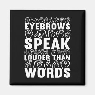 Augenbrauen sprechen lauter als Worte Taubenbewuss Magnet