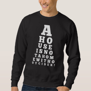 Augendiagramm Ein Haus ist keine Zuhause ohne Apfe Sweatshirt