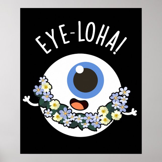 Augenloha Funny Eye Pun Dark BG Poster (Vorne)
