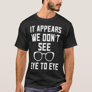 Augenoptometrie Ophthalmologe Augenarzt Augenoptik T-Shirt