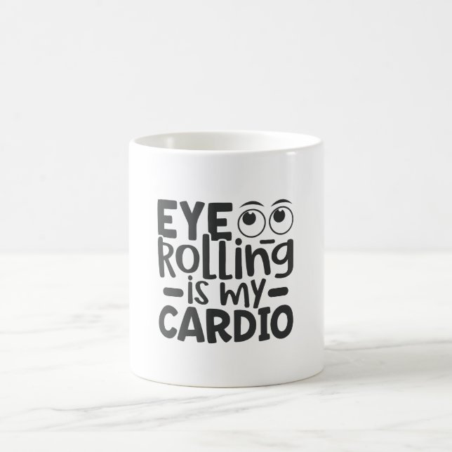 Augenrollen ist mein Cardio Kaffeetasse (Mittel)