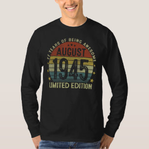 August 1945 77. Geburtstag 77 Jahre alt 1 T-Shirt