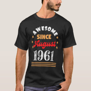 August 1961 Geburtstag Phantastisch Seit 1961 Augu T-Shirt