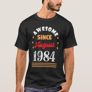 August 1984 Geburtstag Phantastisch Seit 1984 Augu T-Shirt