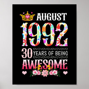 August 1992 30th Birthday 30 Years Awesome Floral Poster