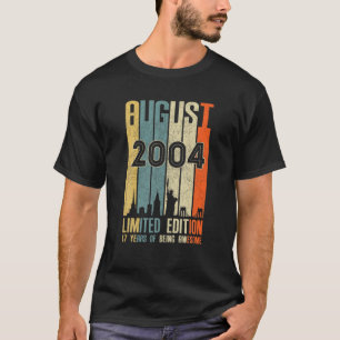 August 2004 17 Geburtstag 17 Jahre alt 2004 Geburt T-Shirt