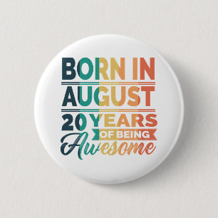 August 20 Jahre alte Geschenke zum 20. Geburtstag Button