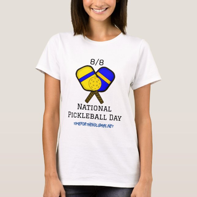 August 8: Nationaler Pickleball-Tag T-Shirt (Vorderseite)