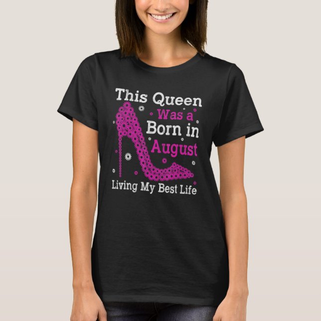 August Bday Graphic For Women Girls Born In August T-Shirt (Vorderseite)