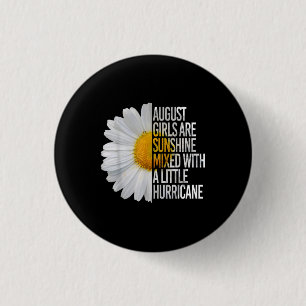 August Birthday Womens Gift Funny Daisy Zitat Gesc Button