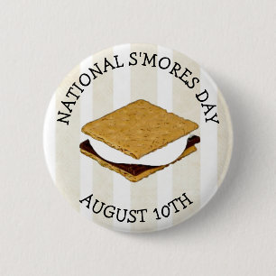 August des National S'mores Day 10. Button
