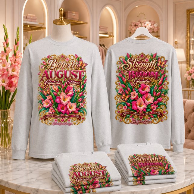 AUGUST GEBURTSTAG • GLADIOLUS GEBURTSBLUME T-Shirt (Gladiolus in bloom 🌸 August beauty, courage, grace & radiant wearable art.)