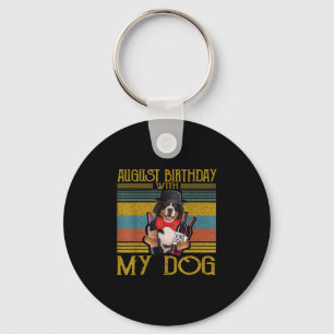 August Geburtstag Mit Meinem Berner Sennenhund 202 Schlüsselanhänger
