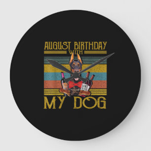 August Geburtstag mit meinem Doberman Pinscher Dog Große Wanduhr