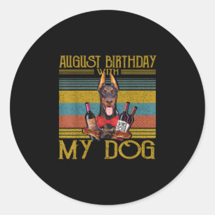 August Geburtstag mit meinem Doberman Pinscher Dog Runder Aufkleber