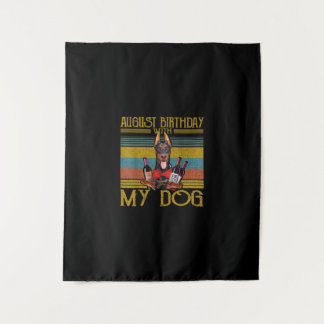 August Geburtstag mit meinem Doberman Pinscher Dog Wandteppich
