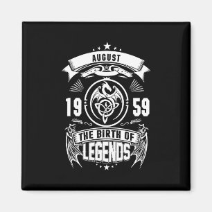 August-Geschenk   1959 Geburtsjahr der Legenden Magnet