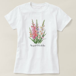 August Gladiolus Blumen T-Shirt