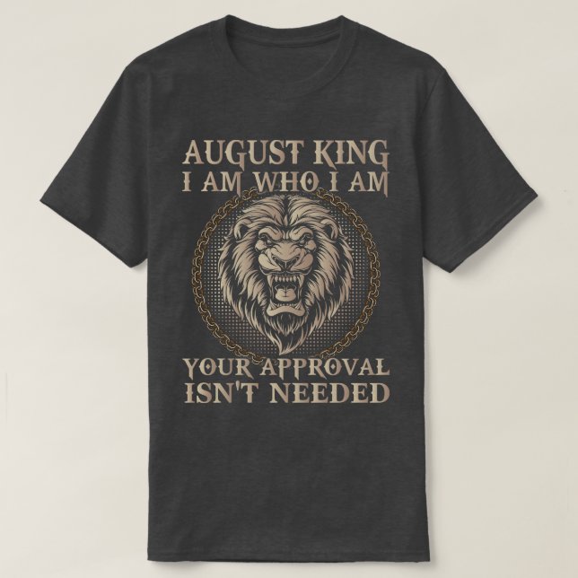 August King Ich bin, wer ich bin Ihre Zustimmung i T-Shirt (Design vorne)