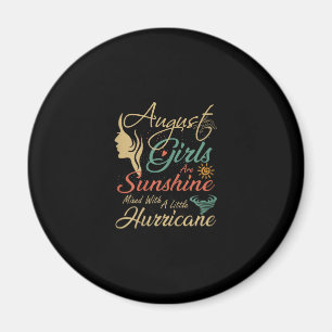 August Mädchen sind Sonnenschein August Geburtstag Magnet