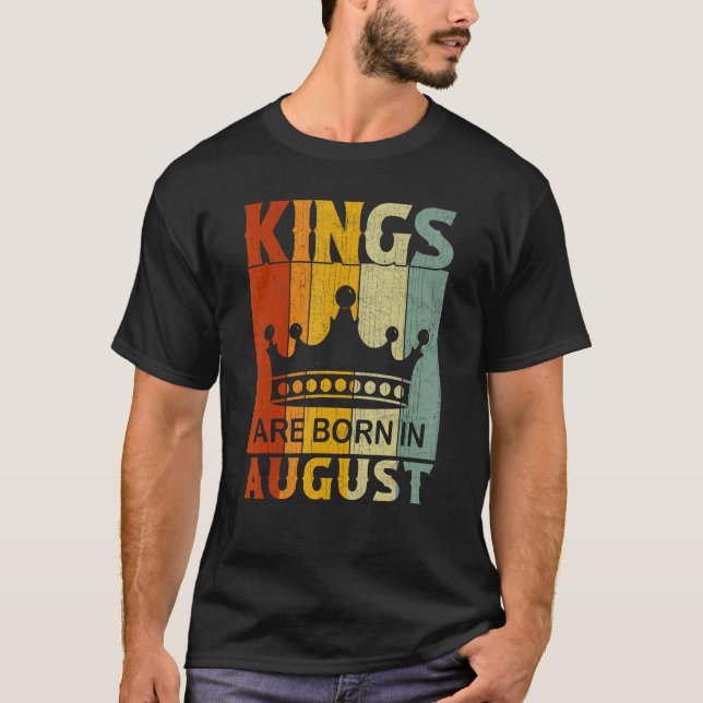 August Month Boys Bday Party Kings Are Born in Aug T-Shirt (Vorderseite)