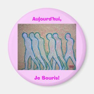 Aujourd'hui, Je Souris! Magnet