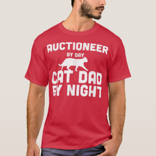 Auktionator für Tag Katze Vater für Nacht T-Shirt