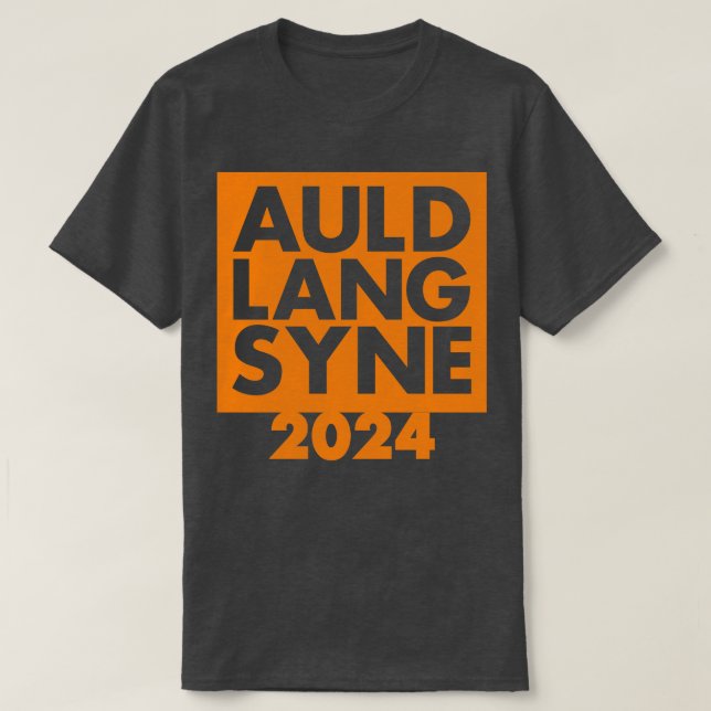 Auld Lang Syne Neujahr 2024 T-Shirt (Design vorne)