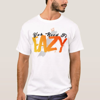 AULT Design - You Need Fi Eazy T-Shirt
