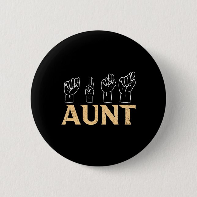 Aunt Asl American Sign Language Interpreter Deaf A Button (Vorderseite)