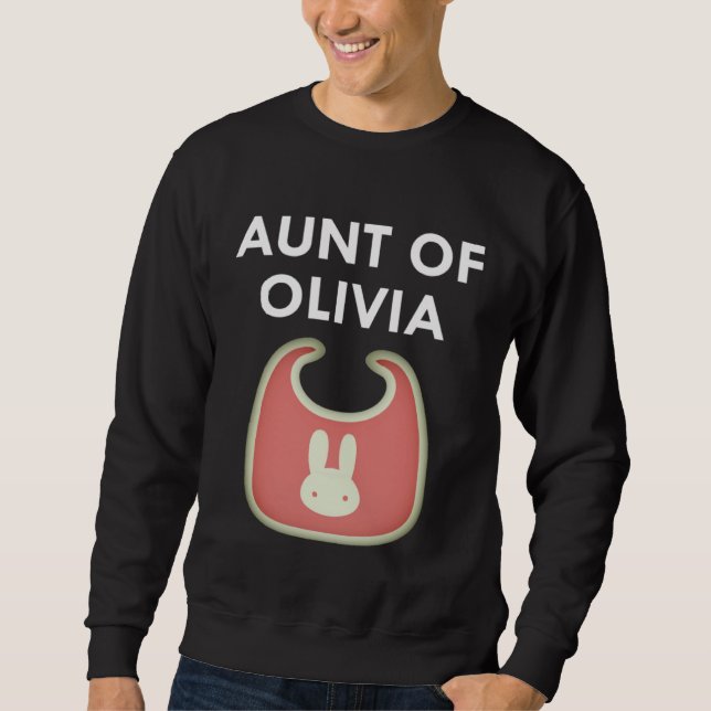 Aunt Baby Olivia Newborn Girl Individual Sweatshirt (Vorderseite)