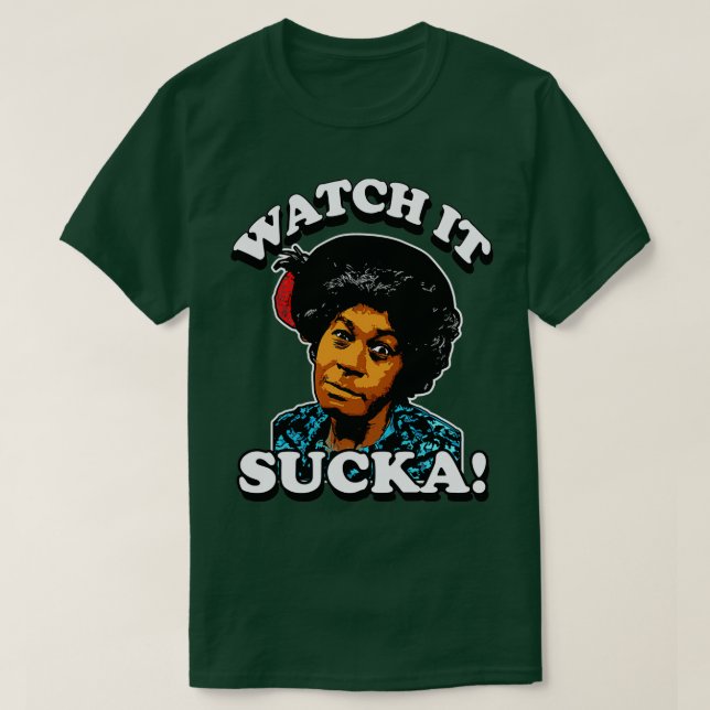 AUNT ESTHER WATCH IT SUCKA  T-Shirt (Design vorne)