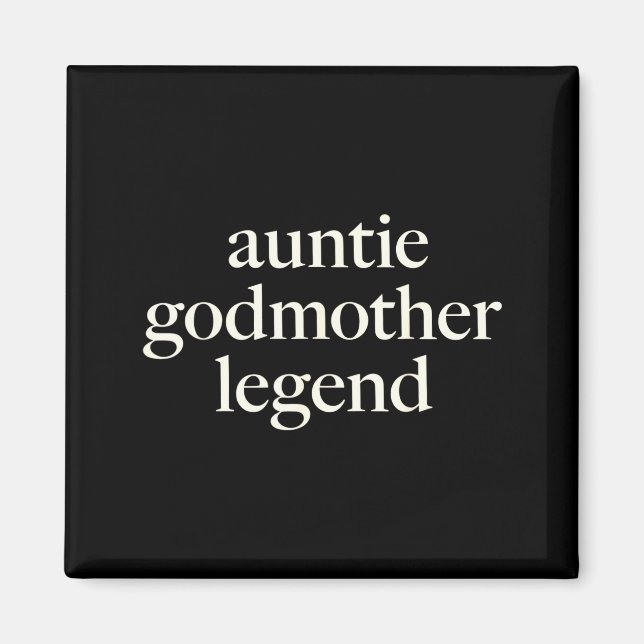Aunt Godmother Legend Funny Godparent S Gift Aunt  Magnet (Vorne)
