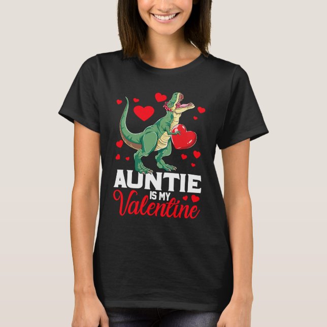 Aunt Is My Valentine rex Saurus Happy Valentines D T-Shirt (Vorderseite)