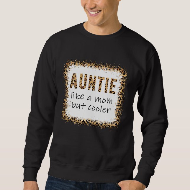 Aunt Like A Mom Only Cooler last minute mother s d Sweatshirt (Vorderseite)