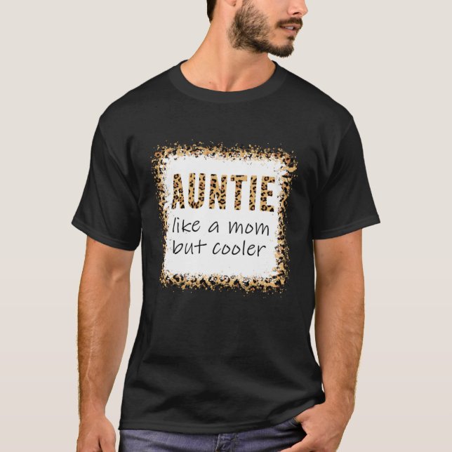 Aunt Like A Mom Only Cooler last minute mother s d T-Shirt (Vorderseite)