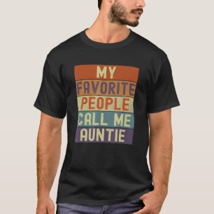 Aunt My Favorite People Call Me Auntie Vintage Ret T-Shirt
