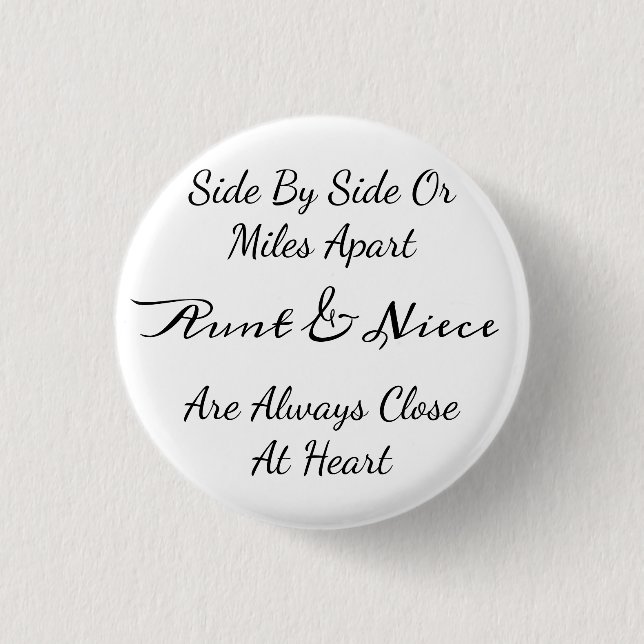 Aunt & Niece Quote – Side By Side or Miles Apart Button (Vorderseite)