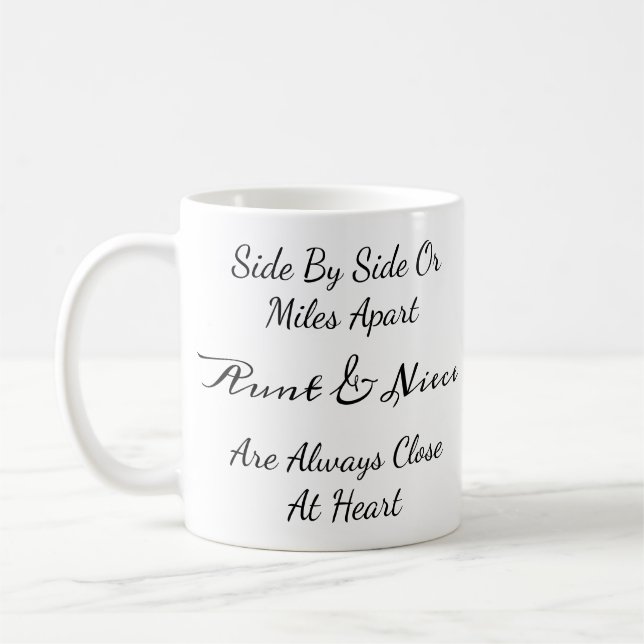 Aunt & Niece Quote – Side By Side or Miles Apart Kaffeetasse (Links)