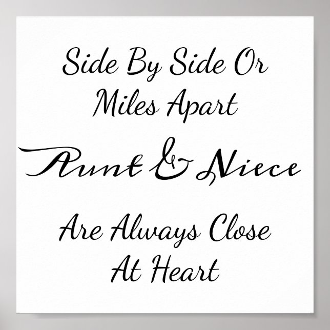 Aunt & Niece Quote – Side By Side or Miles Apart Poster (Vorne)