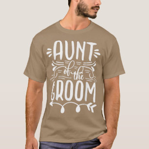 Aunt Of The Groom Matching Wedding and Bachelore P T-Shirt