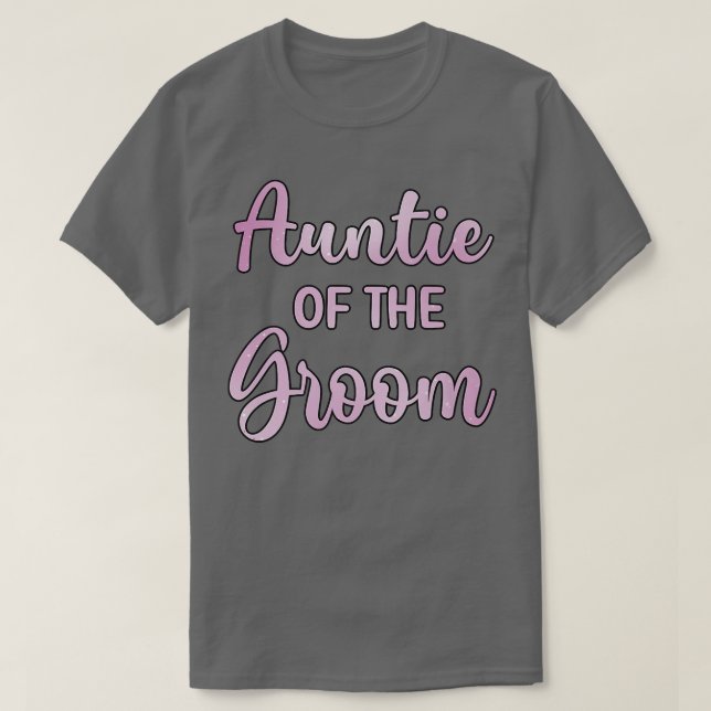 Aunt Of The Groom Wedding Day Groom Shower  T-Shirt (Design vorne)