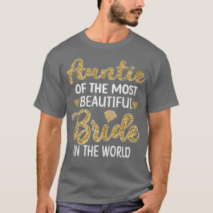 Aunt Of The Most Beautiful Bride Bridal Shower  T-Shirt